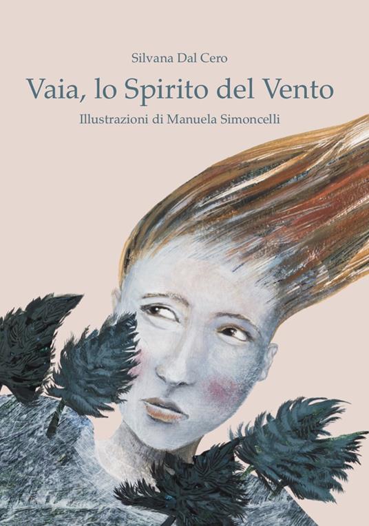 Vaia, lo spirito del vento - Silvana Dal Cero - copertina
