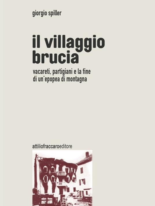 Il villaggio brucia - Giorgio Spiller - copertina