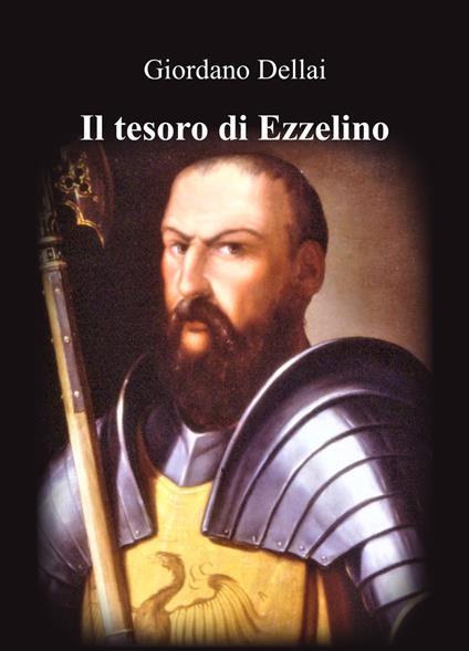 Il tesoro di Ezzelino - Giordano Dellai - copertina