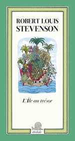L'île au trésor. Ediz. illustrata