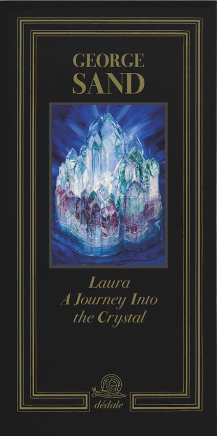 Laura. A journey into the crystal. Ediz. illustrata - George Sand - copertina