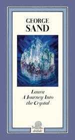 Laura. A journey into the crystal