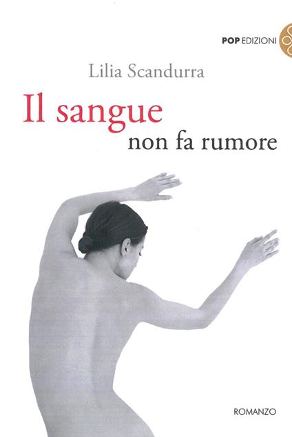 Il sangue non fa rumore - Lilia Scandurra - copertina