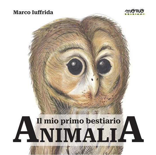 Animalia. Il mio primo bestiario - Marco Iuffrida - copertina