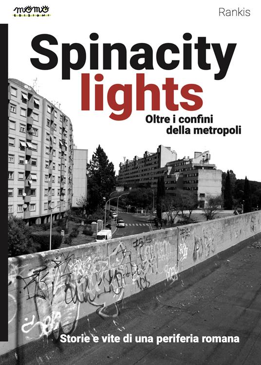Spinacity lights. Oltre i confini della metropoli - Rankis - copertina