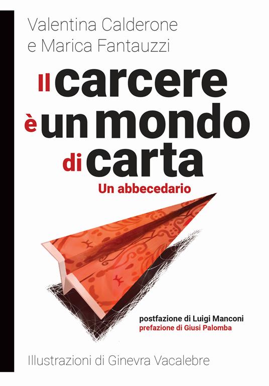 Il carcere è un mondo di carta - Valentina Calderone,Marica Fantauzzi - copertina