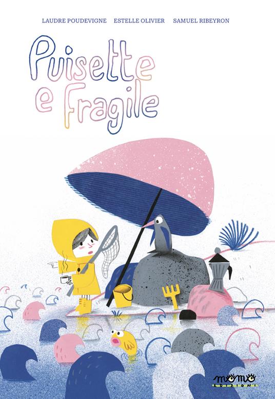 Puisette e fragile - Estelle Olivier,Laure Poudevigne,Samuel Ribeyron - copertina