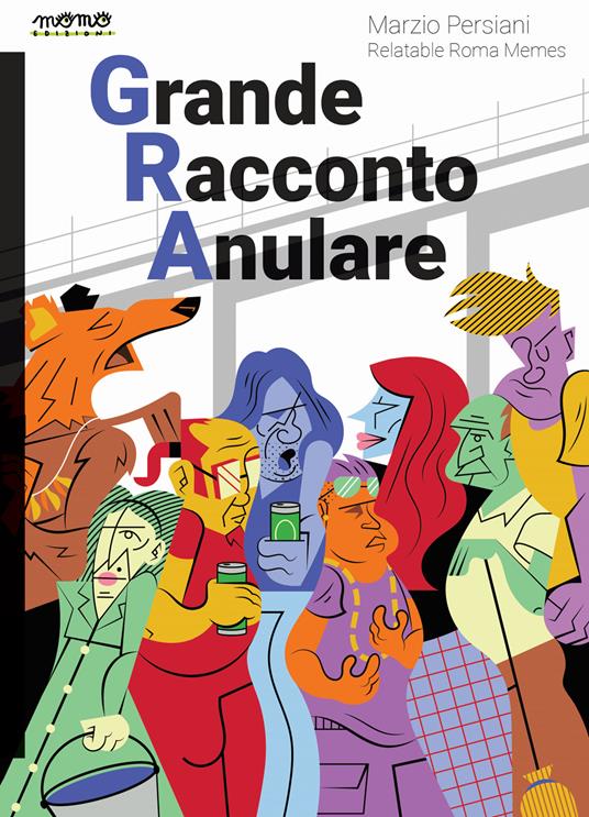 Grande racconto anulare - Marzio (Relatable Roma Memes) Persiani - copertina