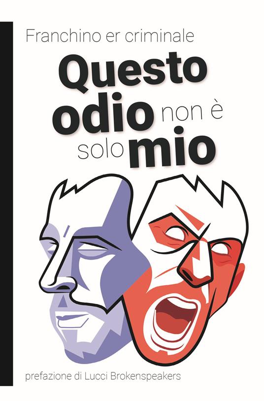 Questo odio non è solo mio - Franchino Er Criminale - copertina