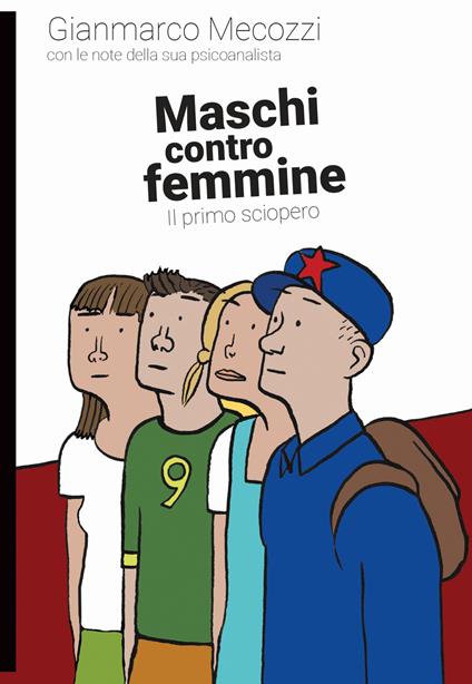 Maschi contro femmine. Il primo sciopero - Gianmarco Mecozzi - copertina