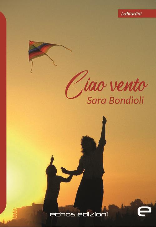 Ciao vento - Sara Bondioli - copertina