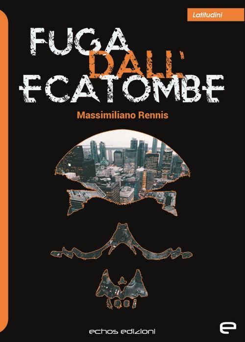 Fuga dall'ecatombe - Massimiliano Rennis - copertina