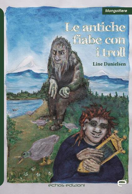 Le antiche fiabe con i troll - Line Danielsen - copertina