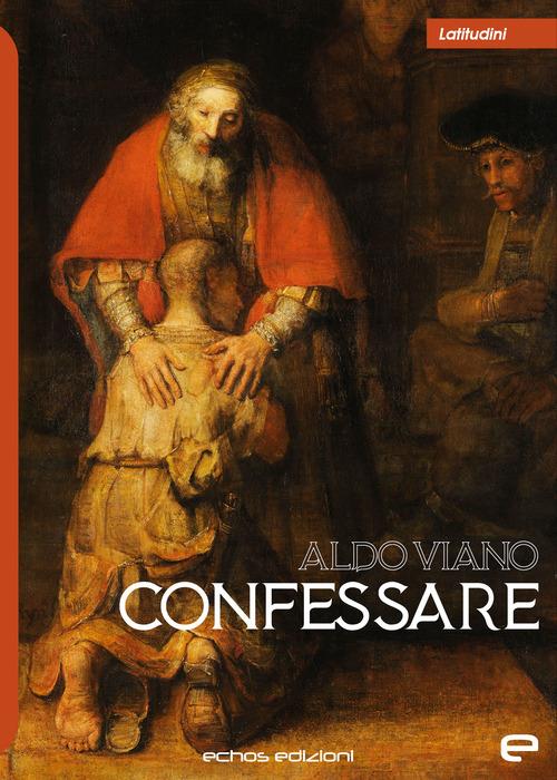 Confessare - Aldo Viano - copertina
