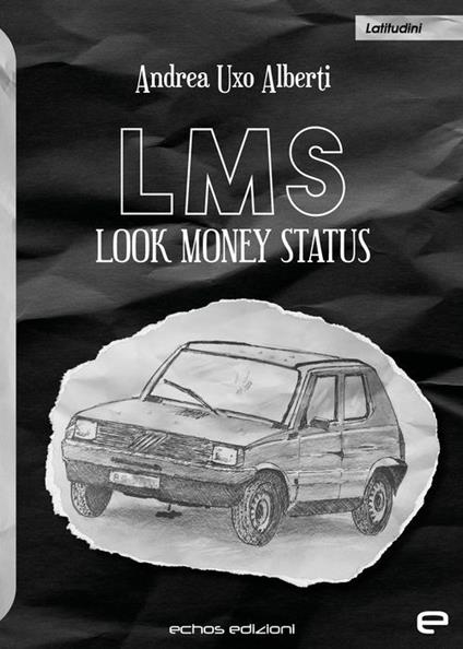 LMS. Look Money Status - Andrea Uxo Alberti - copertina