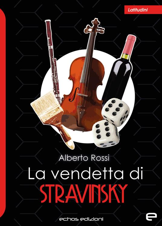 La vendetta di Stravinsky - Alberto Rossi - copertina