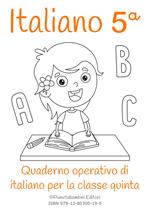 Italiano. Quaderno operativo di italiano. Ediz. per la scuola. Vol. 5