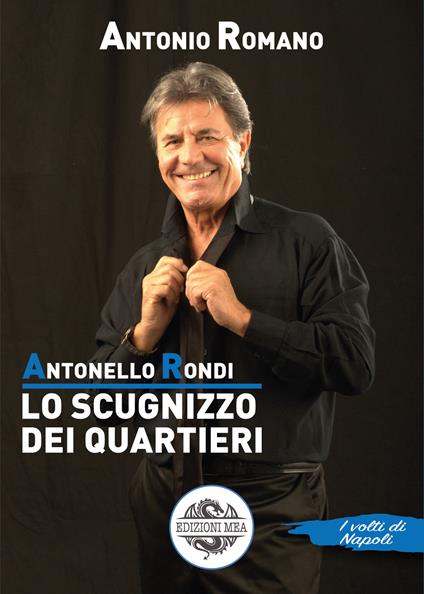 Antonello Rondi. Lo scugnizzo dei quartieri. Con CD-Audio - Antonio Romano - copertina
