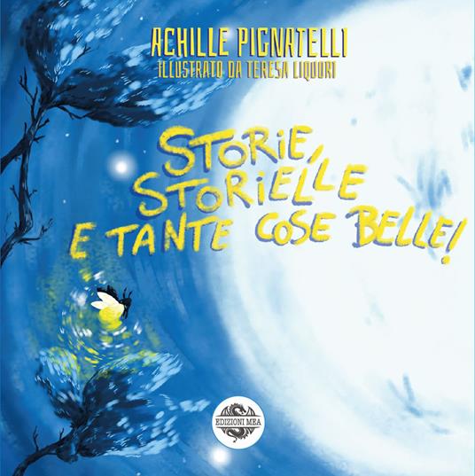 Storie, storielle e tante cose belle - Achille Pignatelli - copertina