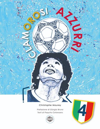 Clamorosi azzurri. Il quarto scudetto - Christophe Mourey - copertina