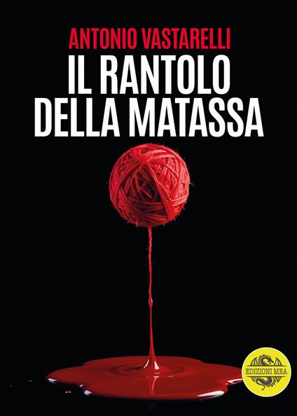 Il rantolo della matassa - Antonio Vastarelli - copertina