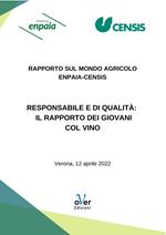 «Responsabile e di qualità: il rapporto dei giovani col vino». Rapporto Censis-Enpaia sul mondo agricolo