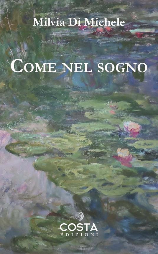 Come nel sogno - Milvia Di Michele - copertina