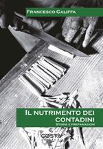 Il nutrimento dei contadini. Storie e preparazioni