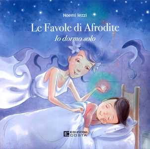 Le favole di Afrodite. Io dormo solo