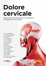 Dolore cervicale. Guida pratica alla valutazione e al trattamento del paziente con cervicalgia