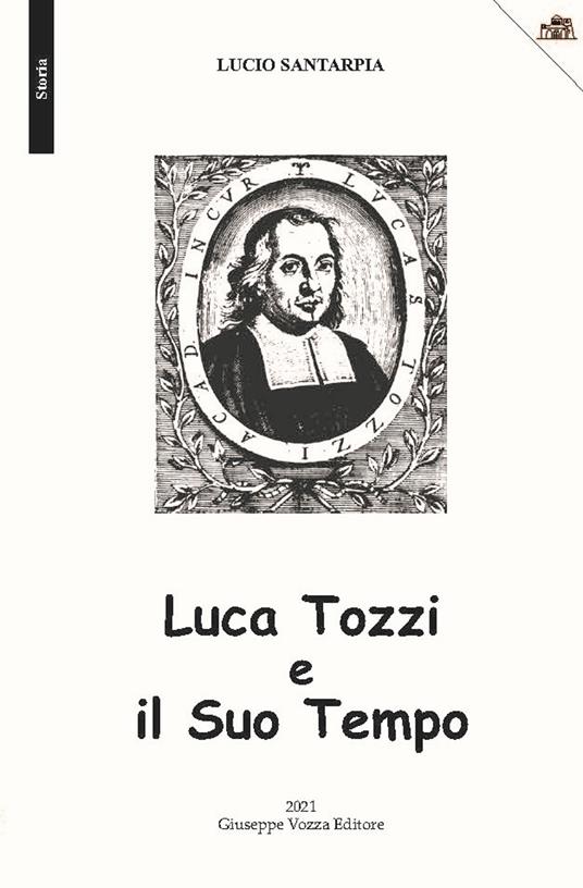 Luca Tozzi e il Suo Tempo - Lucio Santarpia - copertina
