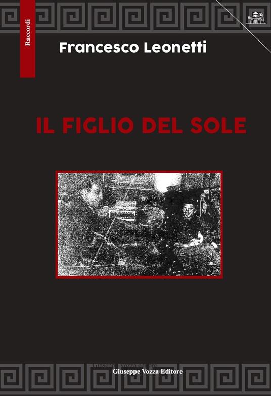 Il figlio del sole. Ediz. a caratteri grandi - Francesco Leonetti - copertina