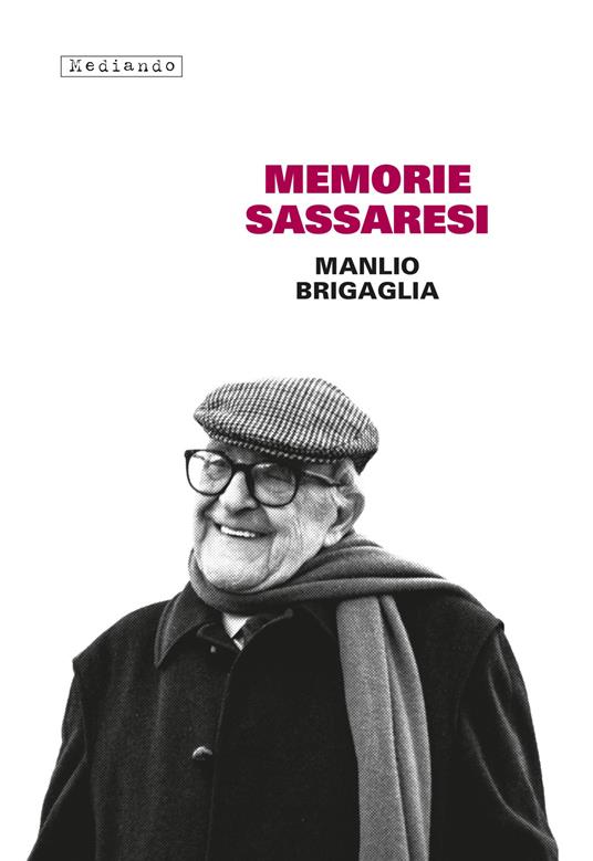 Memorie sassaresi - Manlio Brigaglia,Costantino Cossu,Salvatore Tola - copertina