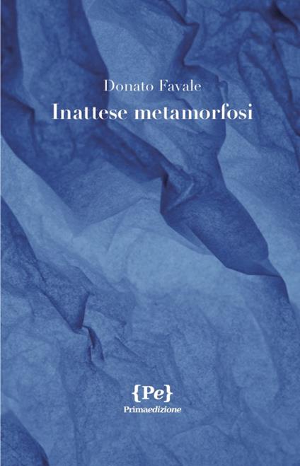 Inattese metamorfosi - Donato Favale - copertina