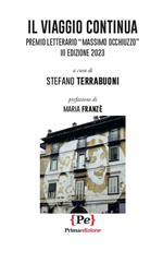 Il viaggio continua. Premio Letterario Massimo Occhiuzzo. III edizione 2023