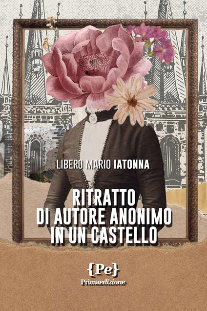 Ritratto di autore anonimo in un castello - Mario Iatonna - copertina
