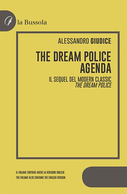 The Dream Police. Agenda. Il sequel del modern classic «The Dream Police» - Alessandro Giudice - copertina