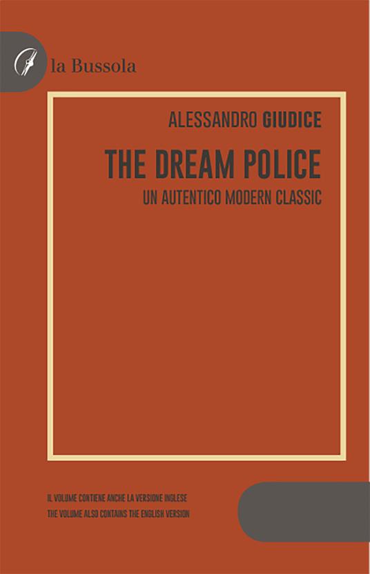 The Dream Police. Un autentico modern classic. Ediz. bilingue - Alessandro Giudice - copertina
