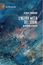 L' altra metà dei sogni. In tempore claustri