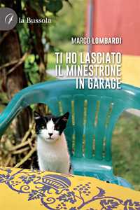Ti ho lasciato il minestrone in garage