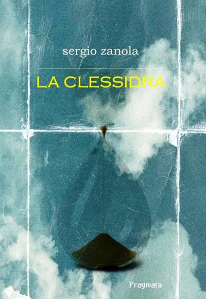 La clessidra - Sergio Zanola - copertina
