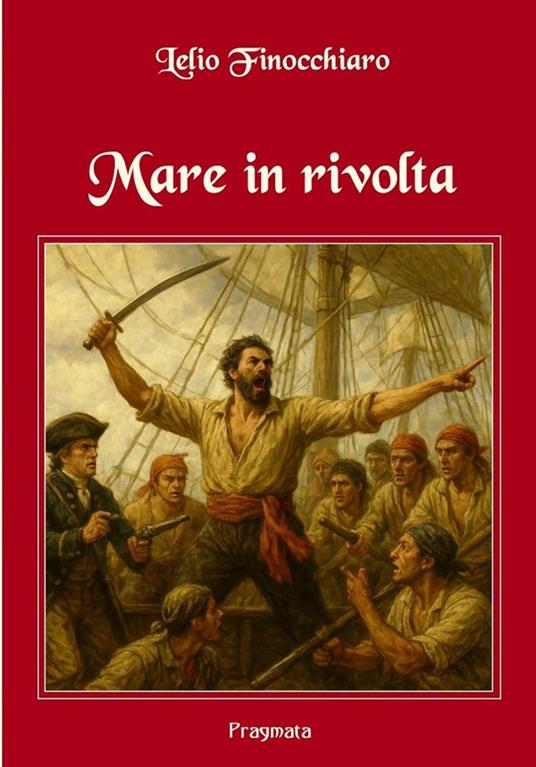 Mare in rivolta - Lelio Finocchiaro - ebook
