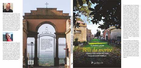 Belli da morire. Velletri e Cori: cimiteri da vivere. Ediz. illustrata - Claudio Leoni - 2