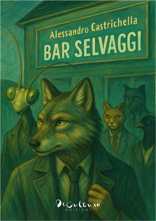 Bar Selvaggi - Alessandro Castrichella - copertina