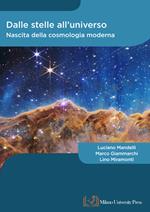 Dalle stelle all'universo. Nascita della cosmologia moderna