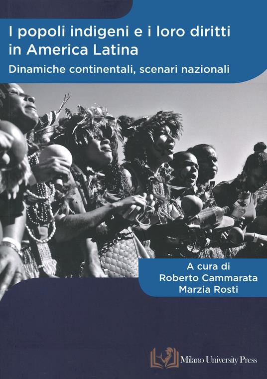 I popoli indigeni e i loro diritti in America Latina. Dinamiche continentali, scenari nazionali. Ediz. italiana e spagnola - copertina