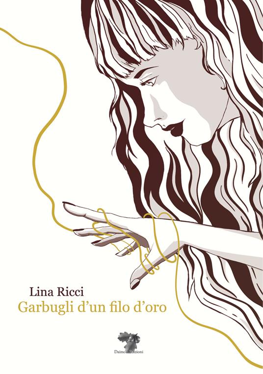 Garbugli d'un filo d'oro - Lina Ricci - copertina