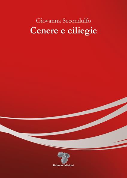 Cenere e ciliegie - Giovanna Secondulfo - copertina