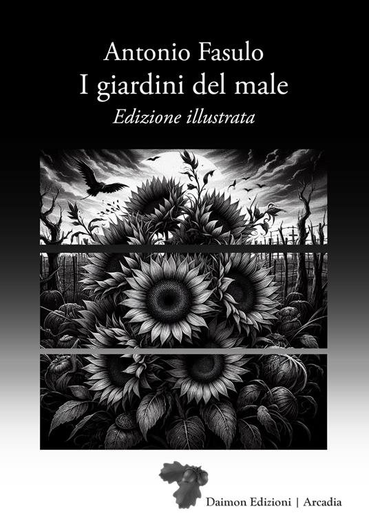 I giardini del male. Ediz. illustrata - Antonio Fasulo - copertina