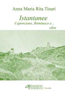 Istantanee. Caporciano, Bominaco e… oltre